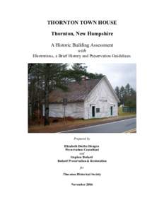 THORNTON TOWN HOUSE Thornton, New Hampshire A Historic Building Assessment with Illustrations, a Brief History and Preservation Guidelines