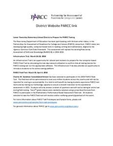 District Website PARCC link Lower Township Elementary School District to Prepare for PARCC Testing The New Jersey Department of Education has been participating, with thirteen other states, in the Partnerships for Assess