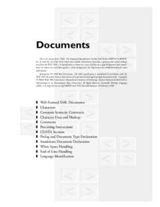 Documents This is an excerpt from “XML: The Annotated Specification” by Bob DuCharme (ISBN[removed]As with the rest of the book (which also includes introductory material, a glossary, and several indexes) text