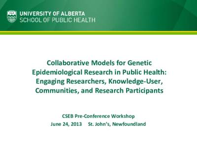 Ethical and Legal Issues: Collaborative Models for Genetic Epidemiological Research in Public Health