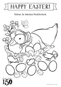 HAPPY EASTER! Colour in Jemima Puddle-duck. © Frederick Warne & Co., 2016  