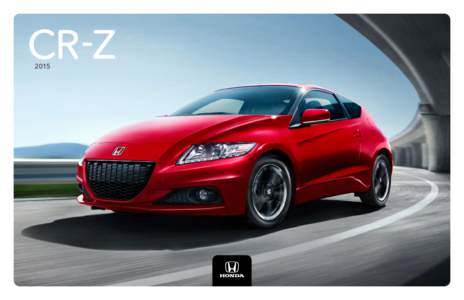 CR-Z 2015 Efficiency and fun. All in one.