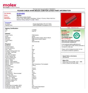 This document was generated onPLEASE CHECK WWW.MOLEX.COM FOR LATEST PART INFORMATION Part Number: Status: Overview: