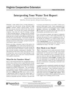 publication[removed]Interpreting Your Water Test Report Kathleen Parrott, Extension Specialist, Housing Blake Ross, Extension Specialist, Biological Systems Engineering