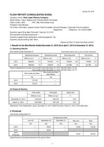 January 30, 2015  FLASH REPORT (CONSOLIDATED BASIS) Company name: West Japan Railway Company Stock listings: Tokyo, Nagoya and Fukuoka Stock Exchanges Code number: 9021