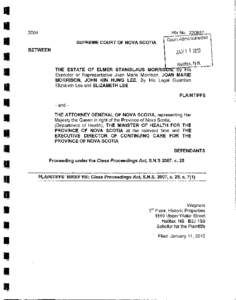 1.  The Plaintiffs have brought a proposed action on behalf of a class of people who have been affected by the Defendant’s implementation of a nursing home policy known as the “Single Entry Access”. The Plaintiffs