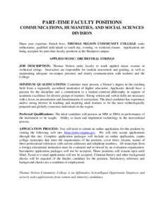 PART-TIME FACULTY POSITIONS COMMUNICATIONS, HUMANITIES, AND SOCIAL SCIENCES DIVISION Share your expertise. Enrich lives. THOMAS NELSON COMMUNITY COLLEGE seeks enthusiastic, qualified individuals to teach day, evening, or