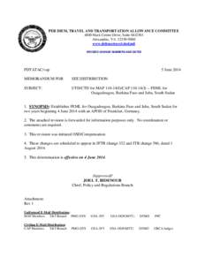 PER DIEM, TRAVEL AND TRANSPORTATION ALLOWANCE COMMITTEE 4800 Mark Center Drive, Suite 04J2501 Alexandria, VA[removed]www.defensetravel.dod.mil REVISED CHANGE NUMBERS AND DATES