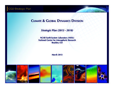 CGD Strategic Plan  Climate & Global Dynamics Division Strategic Plan[removed]NCAR Earth System Laboratory (NESL) National Center for Atmospheric Research