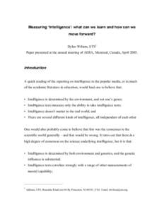 Measuring ‘Intelligence’: what can we learn and how can we move forward? Dylan Wiliam, ETS1 Paper presented at the annual meeting of AERA, Montreal, Canada, AprilIntroduction