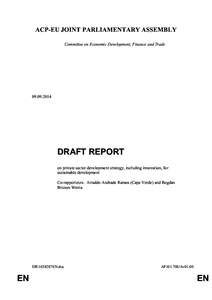 ACP-EU JOINT PARLIAMENTARY ASSEMBLY Committee on Economic Development, Finance and Trade[removed]DRAFT REPORT