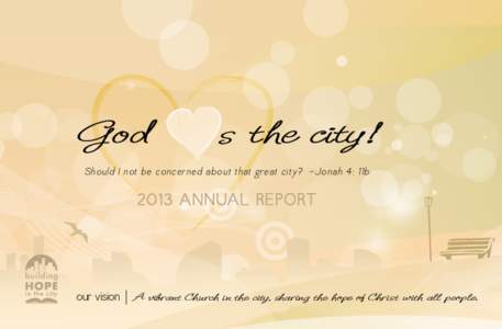 God  s the city! Should I not be concerned about that great city? -Jonah 4: 11b