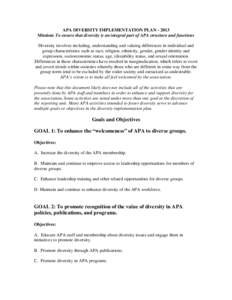 APA DIVERSITY IMPLEMENTATION PLAN[removed]Mission: To ensure that diversity is an integral part of APA structure and functions Diversity involves including, understanding and valuing differences in individual and group ch