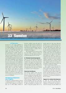 33 Sweden 1.0 Overview Sweden’s new wind energy installations in 2013 had a capacity of 862 MW, compared to 755 MW installed inAt the end of
