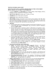 THE FELL RUNNERS ASSOCIATION MINUTES OF THE ANNUAL GENERAL MEETING HELD AT THE CASTLE GREEN HOTEL, KENDAL, ON SATURDAY 24 NOVEMBERmembers PRESENT and APOLOGIES from M.Shone, P.Dyke, J.Smith, M.Rigby, L.Hort