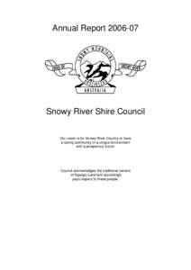 Annual ReportSnowy River Shire Council Our vision is for Snowy River Country to have a caring community in a unique environment