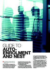 GUIDE TO AUTOENROLMENT AND NEST AUTOMATIC ENROLMENT: A 	 	 QUIET REVOLUTION FOR UK 	 	PENSIONS