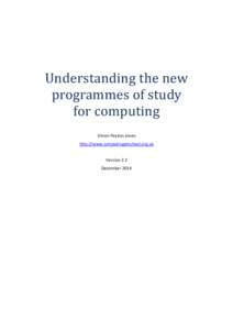 Understanding the new programmes of study for computing Simon Peyton Jones http://www.computingatschool.org.uk Version 2.2