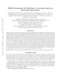 MKID development for SuperSpec: an on-chip, mm-wave, filter-bank spectrometer arXiv:1211.1652v1 [astro-ph.IM] 7 Nov[removed]E. Shirokoffa , P. S. Barryb , C. M. Bradfordc , G. Chattopadhyayc , P. Dayc , S. Doyleb , S.