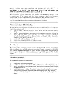 REGULATIONS FOR THE DEGREE OF BACHELOR OF LAWS (LLB) AWARDED IN CONJUNCTION WITH THE DEGREE OF BACHELOR OF ARTS IN LITERARY STUDIES (BA[Literary Studies]) These regulations apply to students who were admitted to the BA(L