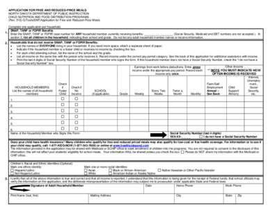 APPLICATION FOR FREE AND REDUCED-PRICE MEALS NORTH DAKOTA DEPARTMENT OF PUBLIC INSTRUCTION CHILD NUTRITION AND FOOD DISTRIBUTION PROGRAMS (Rev, 513) G/Tools/SNP/Application for Free and Reduced-Price Meals Complete one a