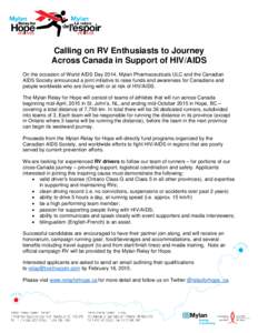 Calling on RV Enthusiasts to Journey Across Canada in Support of HIV/AIDS On the occasion of World AIDS Day 2014, Mylan Pharmaceuticals ULC and the Canadian AIDS Society announced a joint initiative to raise funds and aw