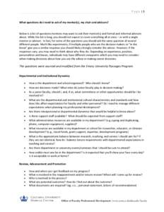 Page |1  What questions do I need to ask of my mentor(s), my chair and advisors? Below is a list of questions mentees may want to ask their mentor(s) and formal and informal advisors about. While the list is long, you sh