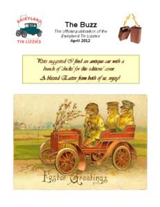 The Buzz The official publication of the Dairyland Tin Lizzies April[removed]Pete suggested I find an antique car with a