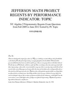 JEFFERSON MATH PROJECT REGENTS BY PERFORMANCE INDICATOR: TOPIC NY Algebra 2/Trigonometry Regents Exam Questions from Fall 2009 to June 2012 Sorted by PI: Topic www.jmap.org