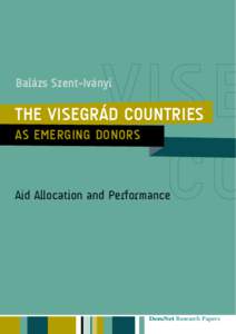 Balázs Szent-Iványi  The Visegrád COuntries as Emerging Donors  Aid Allocation and Performance