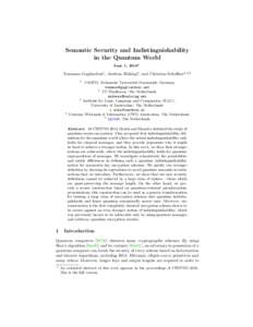 Semantic Security and Indistinguishability in the Quantum World June 1, 2016? Tommaso Gagliardoni1 , Andreas H¨ ulsing2 , and Christian Schaffner3,4,5