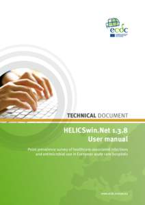 TECHNICAL DOCUMENT  HELICSwin.Net[removed]User manual Point prevalence survey of healthcare-associated infections and antimicrobial use in European acute care hospitals