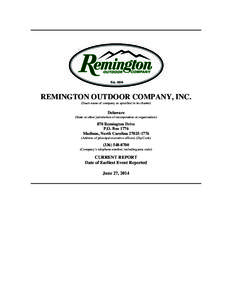 REMINGTON OUTDOOR COMPANY, INC. (Exact name of company as specified in its charter) Delaware (State or other jurisdiction of incorporation or organization)