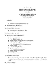 AGENDA MID-BAY BRIDGE AUTHORITY THURSDAY, DECEMBER 12, 2013 9:00 A.M. CITY OF DESTIN BOARD ROOM 4200 INDIAN BAYOU TRAIL