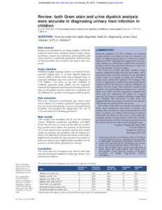 Downloaded from http://ebn.bmj.com/ on February 25, [removed]Published by group.bmj.com  Review: both Gram stain and urine dipstick analysis were accurate in diagnosing urinary tract infection in children Gorelick MH, Shaw