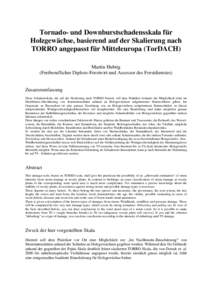 Tornado- und Downburstschadensskala für Holzgewächse, basierend auf der Skalierung nach TORRO angepasst für Mitteleuropa (TorDACH) Martin Hubrig (Freiberuflicher Diplom-Forstwirt und Assessor des Forstdienstes)