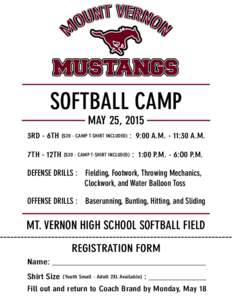 MUSTANGS  SOFTBALL CAMP MAY 25, 2015  3RD - 6TH ($20 - CAMP T-SHIRT INCLUDED) : 9:00 A.M. - 11:30 A.M.