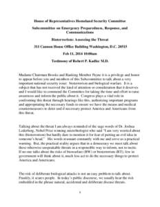 House of Representatives Homeland Security Committee Subcommittee on Emergency Preparedness, Response, and Communications Bioterrorism: Assessing the Threat 311 Cannon House Office Building Washington, D.C[removed]Feb 11,