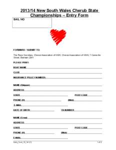 [removed]New South Wales Cherub State Championships – Entry Form SAIL NO FORWARD / SUBMIT TO: The Race Secretary, Cherub Association of NSW, Cherub Association of NSW, 7 Carieville