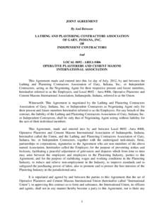 JOINT AGREEMENT By And Between LATHING AND PLASTERING CONTRACTORS ASSOCIATION OF GARY, INDIANA, INC. OR INDEPENDENT CONTRACTORS