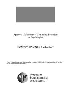 Approval of Sponsors of Continuing Education for Psychologists   HOMESTUDY-ONLY Application*