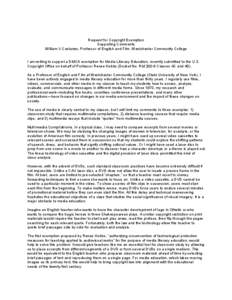 Request for Copyright Exemption Supporting Comments William V Costanzo, Professor of English and Film, Westchester Community College I am writing to support a DMCA exemption for Media Literacy Education, recently submitt