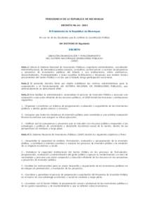 PRESIDENCIA DE LA REPUBLICA DE NICARAGUA DECRETO NoEl Presidente de la República de Nicaragua En uso de de las facultades que le confiere la Constitución Política HA DICTADO El Siguiente DECRETO