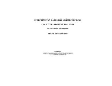 EFFECTIVE TAX RATES FOR NORTH CAROLINA COUNTIES AND MUNICIPALITIES (All Tax Rates Per $100 Valuation) FISCAL YEAR[removed]