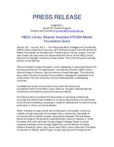 PRESS RELEASE CONTACT: Sandra M. Phoenix Program DirectorHBCU Library Alliance Awarded $70,000 Mellon