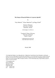 The Design of Financial Policies in Corporate Spinoffs* by Vikas Mehrotraa,c, Wayne Mikkelsonb, and Megan Partchb a  Faculty of Business