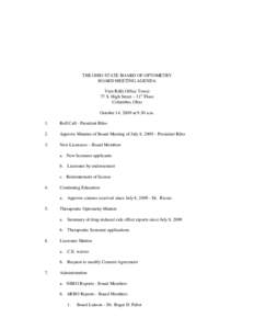 THE OHIO STATE BOARD OF OPTOMETRY BOARD MEETING AGENDA Vern Riffe Office Tower 77 S. High Street – 31st Floor Columbus, Ohio October 14, 2009 at 9:30 a.m.
