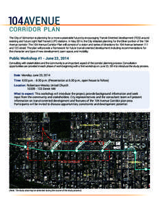 The City of Edmonton is planning for a more sustainable future by encouraging Transit Oriented Development (TOD) around existing and future Light Rail Transit (LRT) stations. In May 2014, the City initiated planning for 