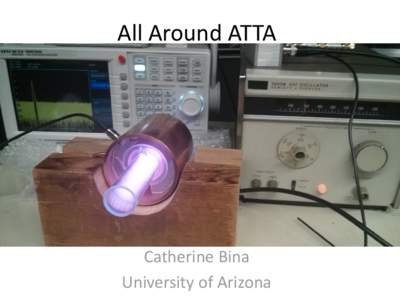 All Around ATTA  Catherine Bina University of Arizona  Outline