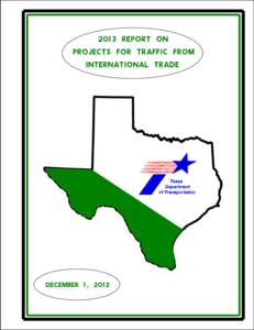 2013 REPORT ON PROJECTS FOR TRAFFIC FROM INTERNATIONAL TRADE DECEMBER 1, 2012